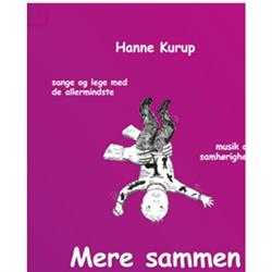 Børnesangbog m CD, “Mere sammen” – Hanne Kurup