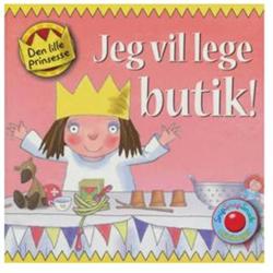 Den lille prinsesse, Jeg vil lege butik